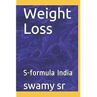 Weight Loss: S-formula India Weight Loss: S-formula India Paperback