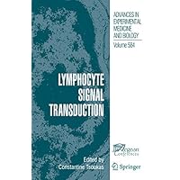 Lymphocyte Signal Transduction (Advances in Experimental Medicine and Biology, 584) Lymphocyte Signal Transduction (Advances in Experimental Medicine and Biology, 584) Kindle Hardcover