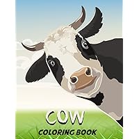 Cow Coloring Book: An Adult Coloring Book with Cow Humor, Ideal for Cow Lovers, Dairy Farmers, and Anyone Who Needs a Good Laugh (Creative Colors Collection) Cow Coloring Book: An Adult Coloring Book with Cow Humor, Ideal for Cow Lovers, Dairy Farmers, and Anyone Who Needs a Good Laugh (Creative Colors Collection) Paperback