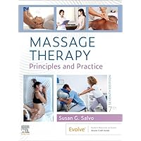 Massage Therapy: Principles and Practice Massage Therapy: Principles and Practice Paperback Kindle