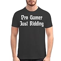 Pro Gamer Just Kidding - Men's Soft Graphic T-Shirt