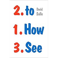How to See: Looking, Talking, and Thinking about Art How to See: Looking, Talking, and Thinking about Art Paperback Kindle Audible Audiobook Hardcover Audio CD