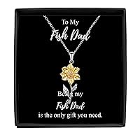 Being My Fish Dad Necklace Funny Present Idea Is The Only Gift You Need Sarcastic Joke Pendant Gag Sterling Silver Chain With Box