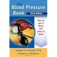 The Blood Pressure Book: How to Get It Down and Keep It Down The Blood Pressure Book: How to Get It Down and Keep It Down Kindle Paperback