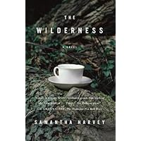 The Wilderness: A Novel The Wilderness: A Novel Kindle Audible Audiobook Paperback Hardcover Preloaded Digital Audio Player