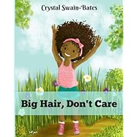 Big Hair, Don't Care Big Hair, Don't Care Paperback Kindle Hardcover