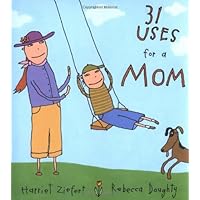 31 Uses For A Mom 31 Uses For A Mom Hardcover