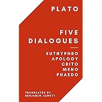 Five Dialogues: Euthyphro, Apology, Crito, Meno, Phaedo Five Dialogues: Euthyphro, Apology, Crito, Meno, Phaedo Paperback Kindle Hardcover