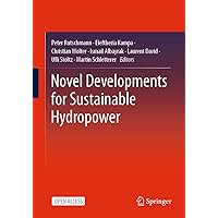 Novel Developments for Sustainable Hydropower Novel Developments for Sustainable Hydropower Kindle Paperback
