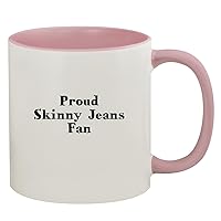 Proud Skinny Jeans Fan - 11oz Ceramic Colored Inside & Handle Coffee Mug, Pink