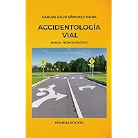 ACCIDENTOLOGÍA VIAL: MANUAL TEÓRIO PRÁCTICO (Spanish Edition)