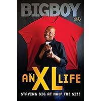 An XL Life: Staying Big at Half the Size An XL Life: Staying Big at Half the Size Hardcover Kindle