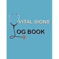 Vital Signs Log Book: Your Personal Vital Signs Log Book (Blue Background). Organize and Record Key Health Indicators (Blood Pressure, Heart Rate, Oxygen Saturation, Blood Glucose and Temperature).