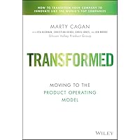 Transformed: Moving to the Product Operating Model (Silicon Valley Product Group) Transformed: Moving to the Product Operating Model (Silicon Valley Product Group) Hardcover Audible Audiobook Kindle Audio CD