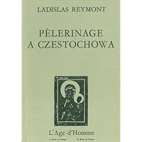 Pelerinage a Czestochowa (French Edition) Pelerinage a Czestochowa (French Edition) Paperback