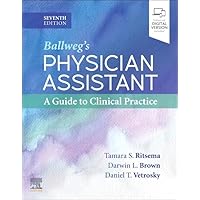 Ballweg's Physician Assistant: A Guide to Clinical Practice Ballweg's Physician Assistant: A Guide to Clinical Practice Paperback eTextbook Spiral-bound