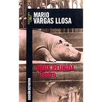 Obra reunida. Teatro de Mario Vargas LLosa (Spanish Edition) Obra reunida. Teatro de Mario Vargas LLosa (Spanish Edition) Paperback
