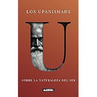 Los Upanishads (Spanish Edition) Los Upanishads (Spanish Edition) Kindle Paperback