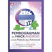Pemrograman dan Hack Android untuk Pemula dan Advanced (Indonesian Edition)