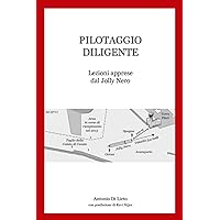 PIlotaggio Diligente: Lezioni apprese dal Jolly Nero (Italian Edition)