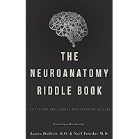 The Neuroanatomy Riddle Book: Test and Expand Your Knowledge