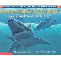 What Do Sharks Eat For Dinner?: Questions and Answers about Sharks What Do Sharks Eat For Dinner?: Questions and Answers about Sharks Paperback Hardcover