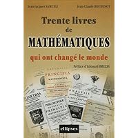 Trente livres de mathématiques qui ont changé le monde Trente livres de mathématiques qui ont changé le monde Loose Leaf Hardcover Paperback