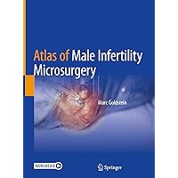 Atlas of Male Infertility Microsurgery Atlas of Male Infertility Microsurgery Hardcover Kindle