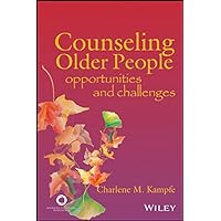 Counseling Older People: Opportunities and Challenges Counseling Older People: Opportunities and Challenges Paperback Kindle