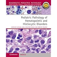 Pediatric Pathology of Hematopoietic and Histiocytic Disorders (Diagnostic Pediatric Pathology)