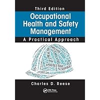 Occupational Health and Safety Management: A Practical Approach, Third Edition Occupational Health and Safety Management: A Practical Approach, Third Edition Paperback eTextbook Hardcover
