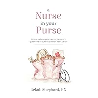 A Nurse in Your Purse A Nurse in Your Purse Paperback Kindle