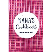Nana's Cookbook: Create Your Own Cookbook, Blank Recipe Book, 100 Pages, Fuschia Plaid (Nana Gifts) Nana's Cookbook: Create Your Own Cookbook, Blank Recipe Book, 100 Pages, Fuschia Plaid (Nana Gifts) Paperback