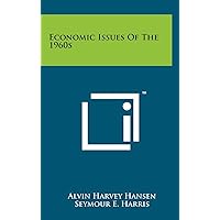 Economic Issues of the 1960s Economic Issues of the 1960s Hardcover Paperback