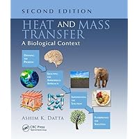Heat and Mass Transfer: A Biological Context, Second Edition Heat and Mass Transfer: A Biological Context, Second Edition Hardcover eTextbook