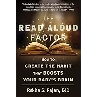 The Read Aloud Factor: How to Create the Habit That Boosts Your Baby's Brain The Read Aloud Factor: How to Create the Habit That Boosts Your Baby's Brain Paperback Audible Audiobook Kindle Audio CD