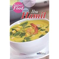 Super food untuk Ibu Hamil (Indonesian Edition)