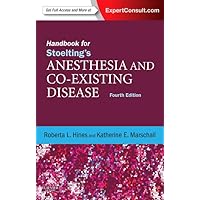 Handbook for Stoelting's Anesthesia and Co-Existing Disease: Expert Consult: Online and Print Handbook for Stoelting's Anesthesia and Co-Existing Disease: Expert Consult: Online and Print Paperback Kindle