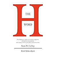The H Word: The diagnostic studies to evaluate symptoms, alternatives in treatment, and coping with the aftereffects of hysterectomy. The H Word: The diagnostic studies to evaluate symptoms, alternatives in treatment, and coping with the aftereffects of hysterectomy. Paperback Kindle