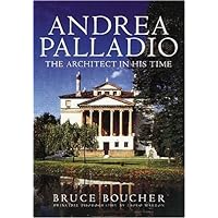 Andrea Palladio: The Architect in His Time Andrea Palladio: The Architect in His Time Paperback Hardcover