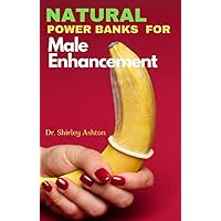 Natural Power Banks For Male Enhancement