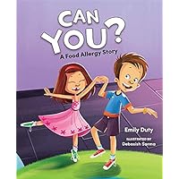 Can You?: A Food Allergy Story Can You?: A Food Allergy Story Hardcover