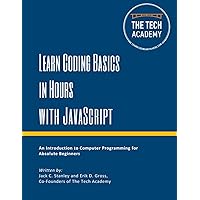 Learn Coding Basics in Hours with JavaScript