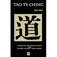 Tao Te Ching: El Camino y la Virtud (Spanish Edition) Tao Te Ching: El Camino y la Virtud (Spanish Edition) Paperback Kindle Hardcover