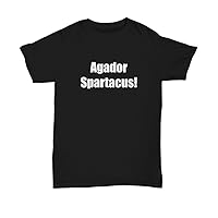 Agador Spartacus The Birdcage Movie Quote Funny Shirt Sarcastic Gift Present Hoodie Tank Top - Unisex Tee