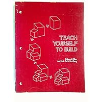 Teach Yourself to Build Teach Yourself to Build Paperback