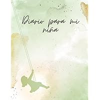 Diario para mi niña (Cuadernos para conectar contigo) (Spanish Edition)