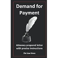 Demand For Payment: Attorney Prepared Letter With Precise Instructions