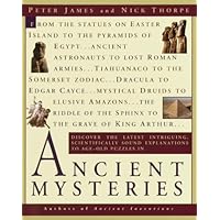 Ancient Mysteries: Discover the latest intriguiging, Scientifically sound explinations to Age-old puzzles Ancient Mysteries: Discover the latest intriguiging, Scientifically sound explinations to Age-old puzzles Kindle Paperback Hardcover