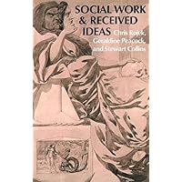 Social Work & Received Ideas Social Work & Received Ideas Hardcover Kindle Paperback